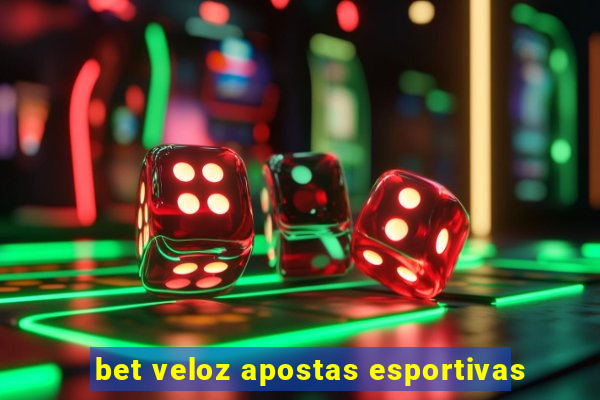 bet veloz apostas esportivas